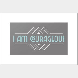 Art Deco - I Am Courageous Posters and Art